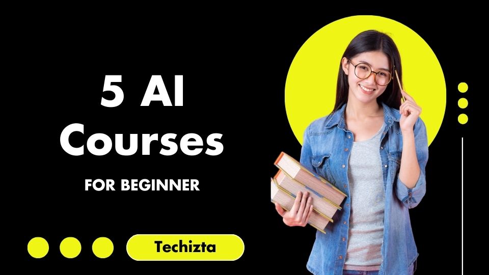5 Beginner AI Courses To Kick Start Your AI Journey - FREE