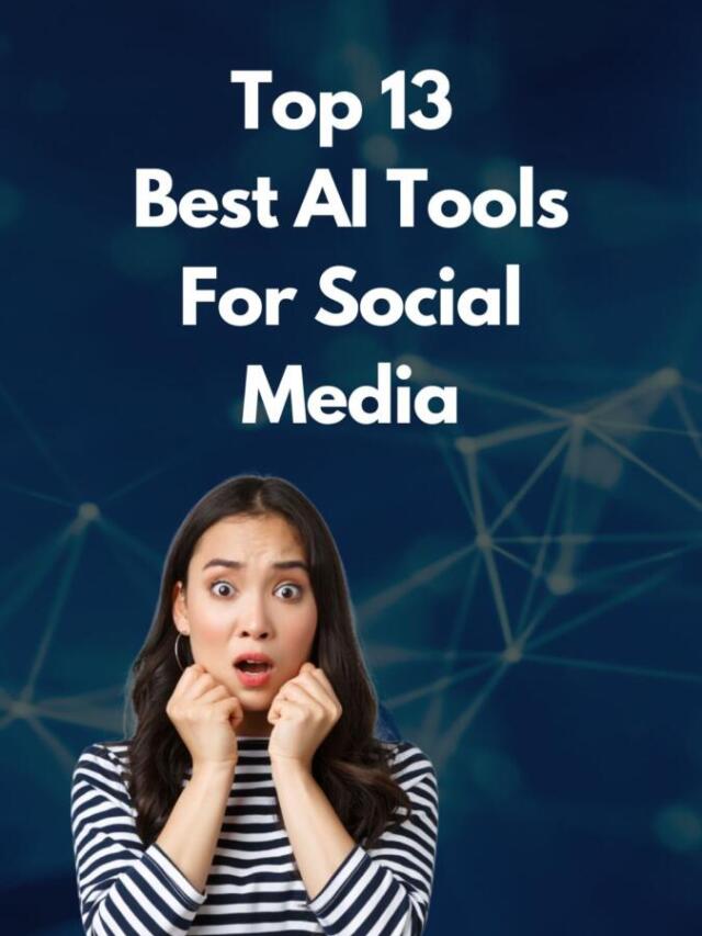 Best AI Tools For Social Media In 2023 To Boost Your Marketing Efforts